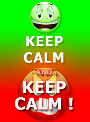 Keep Calm and Keep Calm !